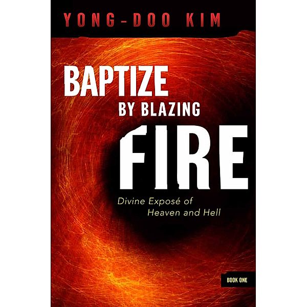 Baptize By Blazing Fire, Kim Yong-Doo