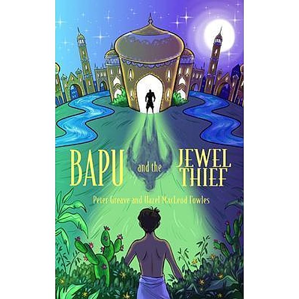 Bapu and The Jewel Thief / Hazel MacLeod Fowles, Hazel MacLeod Fowles, Peter Greave