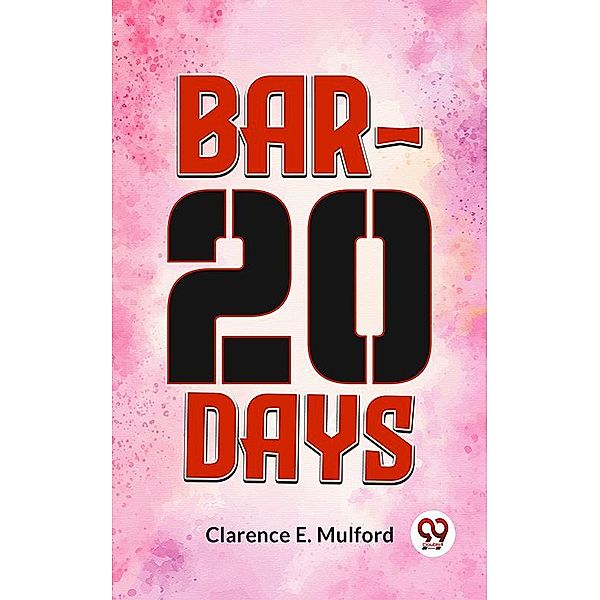 Bar-20 Days, Clarence E. Mulford