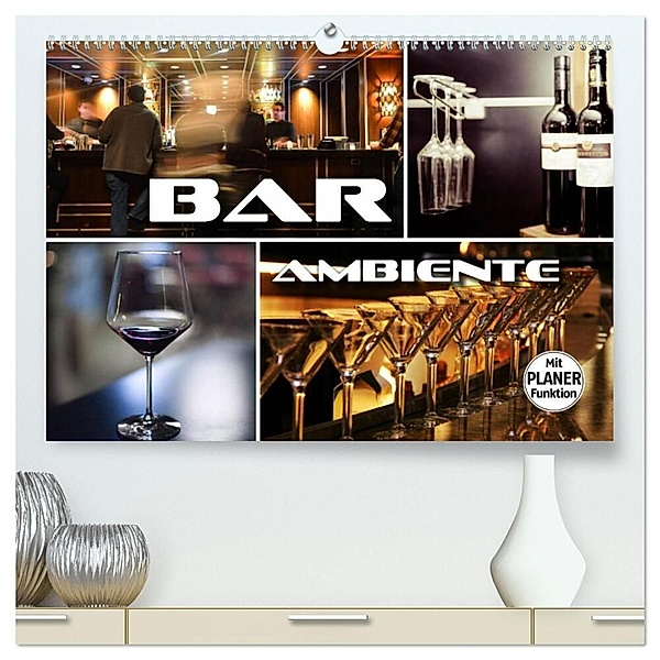Bar Ambiente (hochwertiger Premium Wandkalender 2024 DIN A2 quer), Kunstdruck in Hochglanz, Renate Bleicher