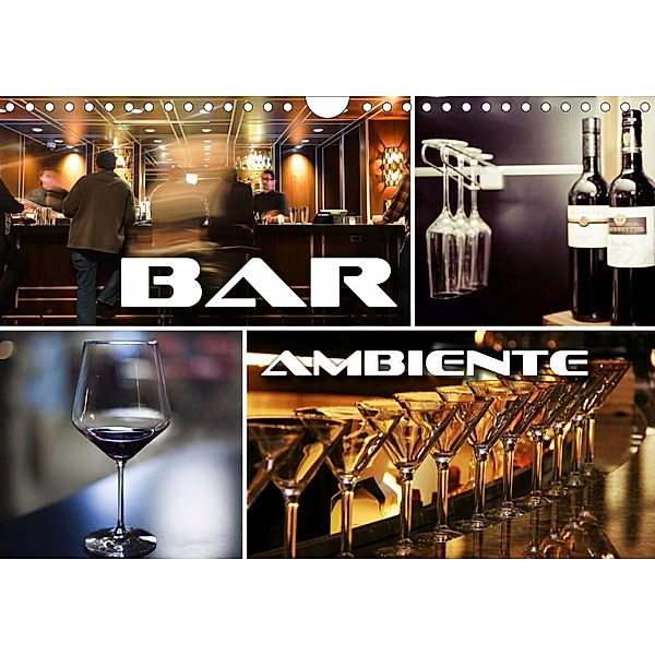 Bar Ambiente (Wandkalender 2021 DIN A4 quer), Renate Bleicher