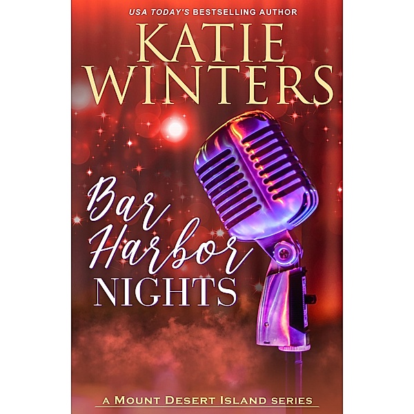 Bar Harbor Nights (Mount Desert Island, #6) / Mount Desert Island, Katie Winters