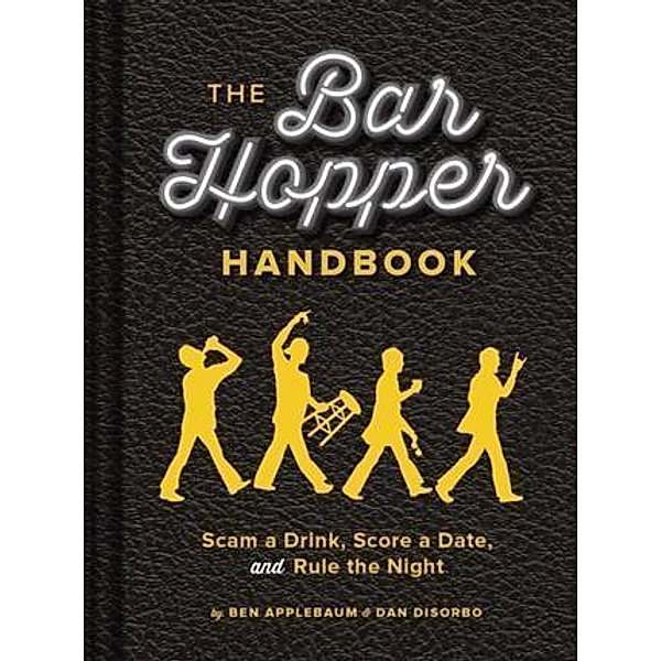 Bar Hopper Handbook, Ben Applebaum