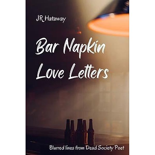 Bar Napkin Love Letters, Jr Hataway