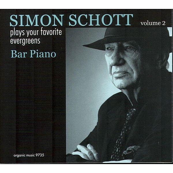 Bar Piano Vol.2 Your Favourite Evergreens, Simon Schott