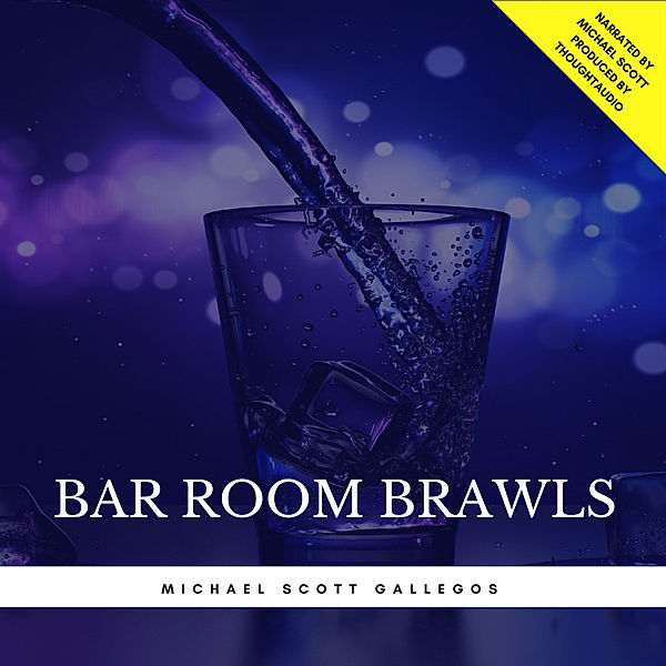 Bar Room Brawls, Michael Scott Gallegos