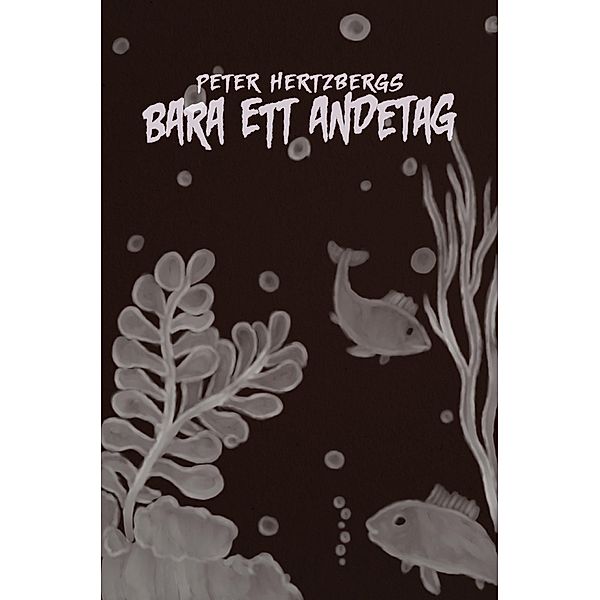 Bara ett andetag, Peter Hertzberg