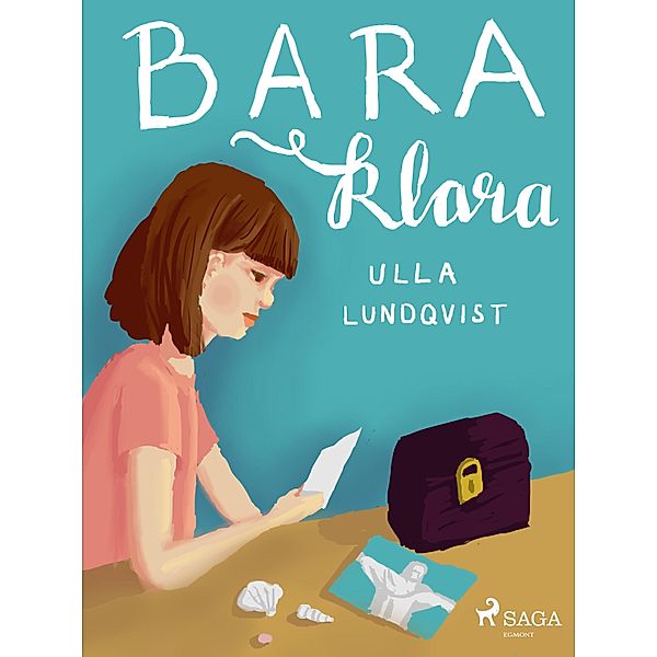Bara Klara / Klara-serien Bd.2, Ulla Lundqvist