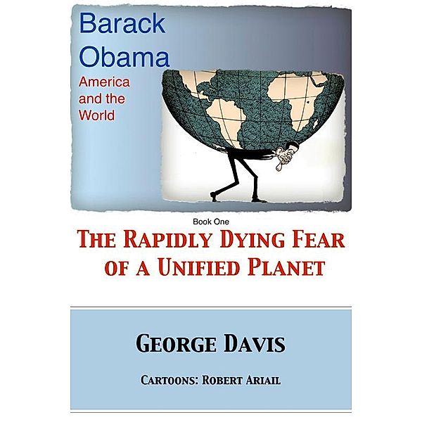 Barack Obama, America and the World, George Davis