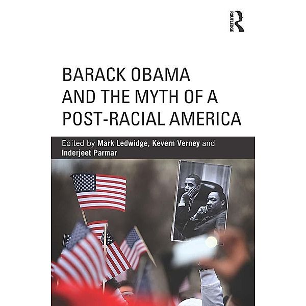 Barack Obama and the Myth of a Post-Racial America