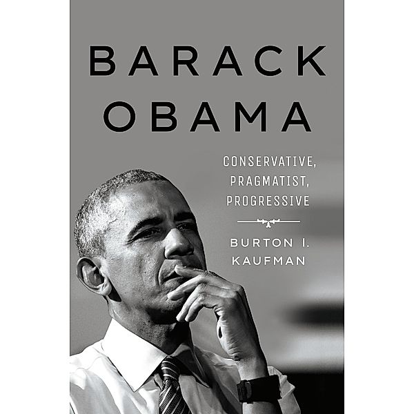 Barack Obama / Cornell University Press, Burton I. Kaufman