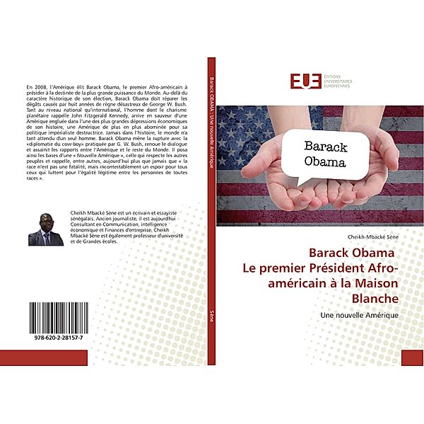 Barack Obama Le premier Président Afro-américain à la Maison Blanche, Cheikh-Mbacké Sène