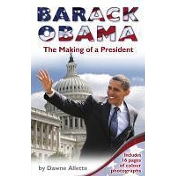 Barack Obama: The Making of a President, Dawne Allette