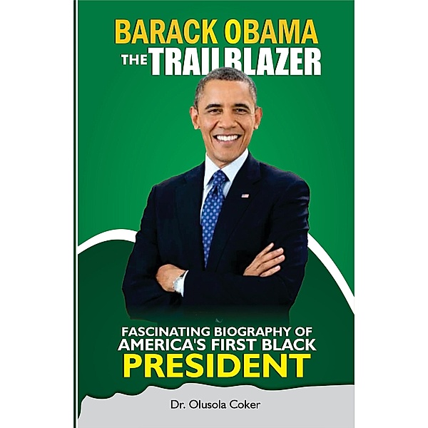Barack Obama the Trailblazer, Olusola Coker