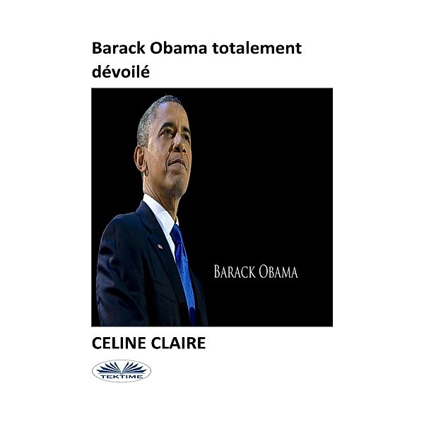 Barack Obama Totalement Dévoilé, Celine Claire