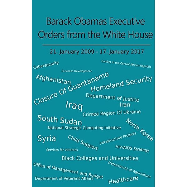 Barack Obamas Executive Orders from the White House, Paul Miller