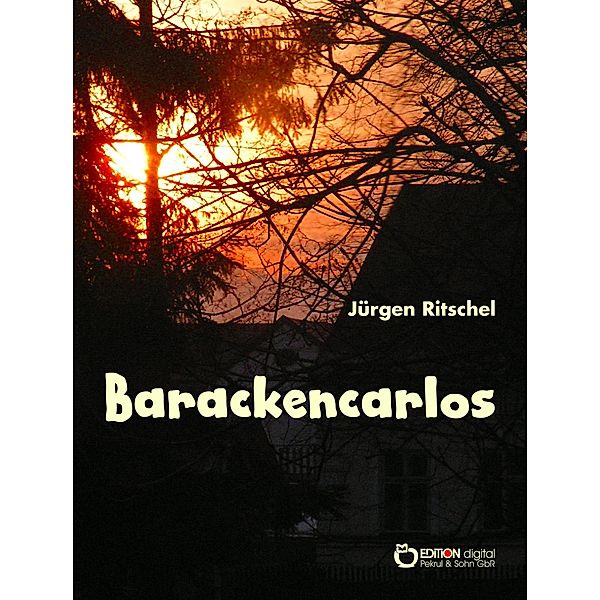 Barackencarlos, Jürgen Ritschel