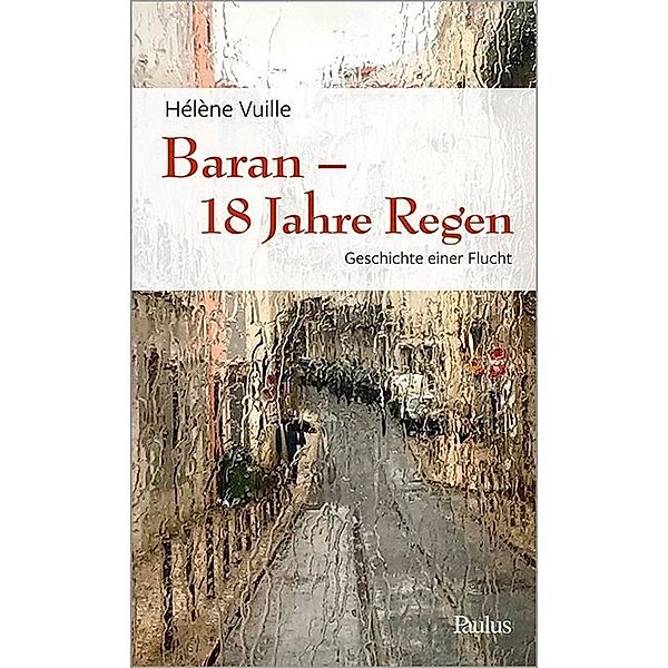 Baran - 18 Jahre Regen, Hélène Vuille