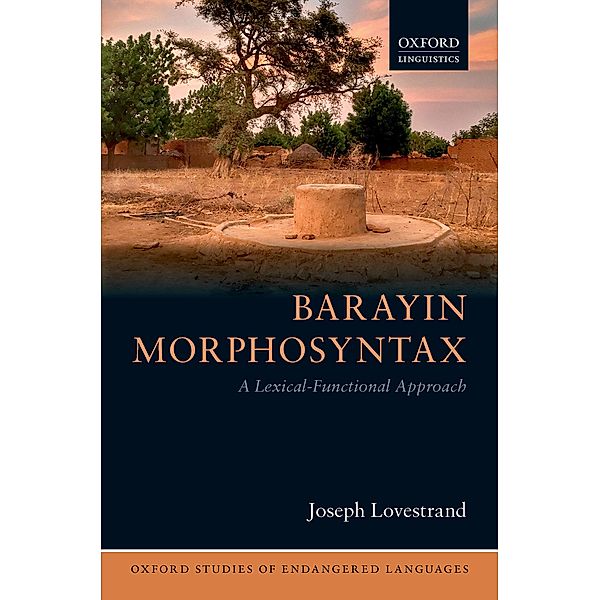 Barayin Morphosyntax / Oxford Studies of Endangered Languages Bd.7, Joseph Lovestrand