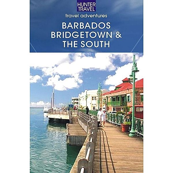 Barbados - Bridgetown & the South / Hunter Publishing, Keith Whiting