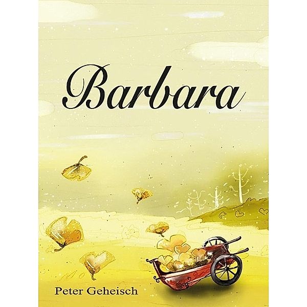 Barbara, Peter Geheisch