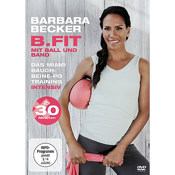 Barbara Becker: B.FIT mit Ball und Band - Das Miami Bauch-Beine-Po Training intensiv, Tanja Krodel, Christiane Reller