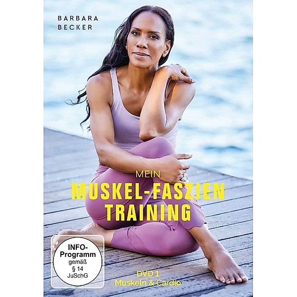 Barbara Becker - Mein Muskel-Faszien Training, Teil 1: Muskeln & Cardio, Barbara Becker