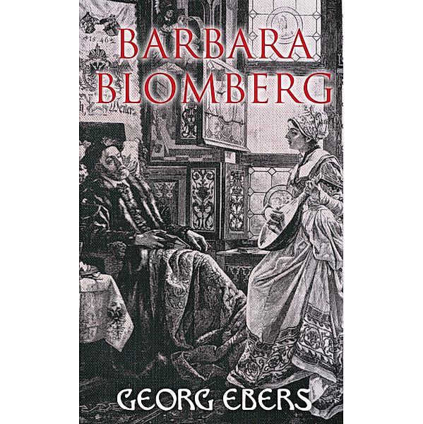 Barbara Blomberg, Georg Ebers