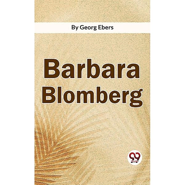 Barbara Blomberg, Georg Ebers