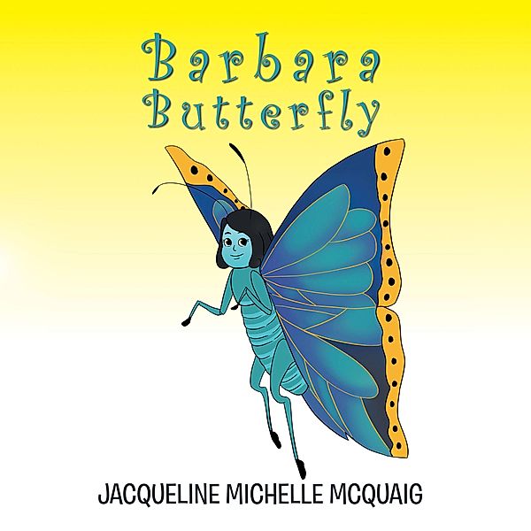Barbara Butterfly, Jacqueline Michelle McQuaig