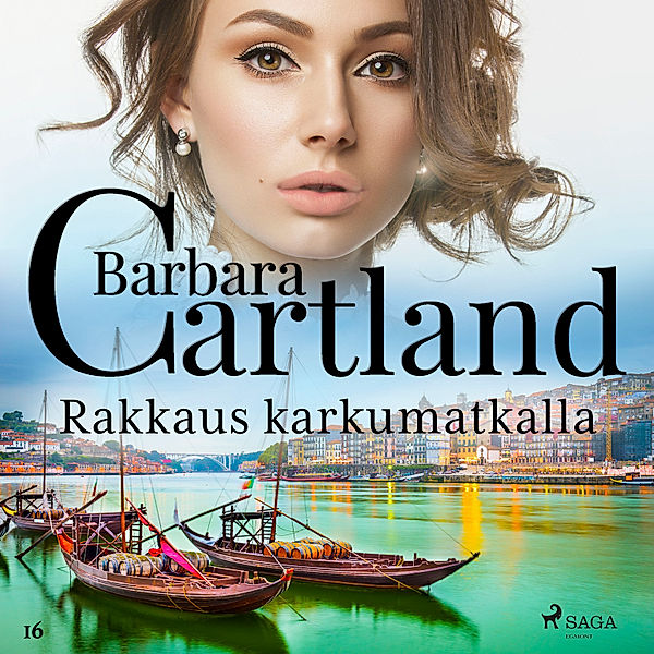 Barbara Cartlandin Ikuinen kokoelma - 16 - Rakkaus karkumatkalla, Barbara Cartland