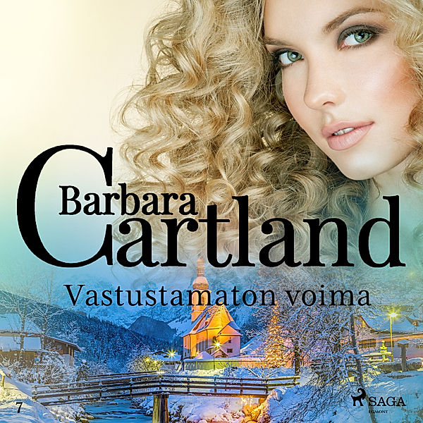 Barbara Cartlandin Ikuinen kokoelma - 7 - Vastustamaton voima, Barbara Cartland