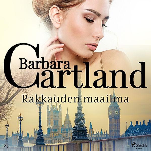 Barbara Cartlandin Ikuinen kokoelma - 83 - Rakkauden maailma, Barbara Cartland