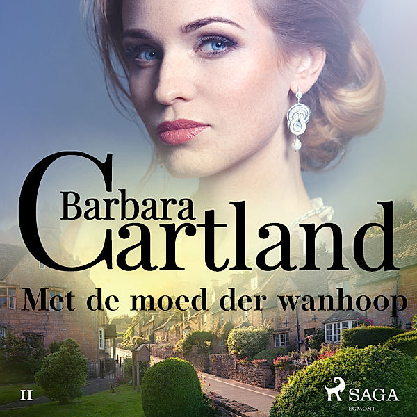 Barbara Cartland's Eternal Collection - 11 - Met de moed der wanhoop, Barbara Cartland