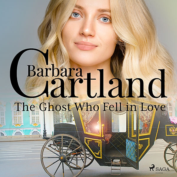 Barbara Cartland's Eternal Collection - The Ghost Who Fell in Love, Barbara Cartland