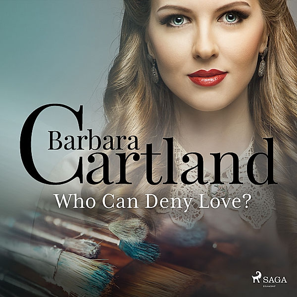 Barbara Cartland's Eternal Collection - Who Can Deny Love?, Barbara Cartland