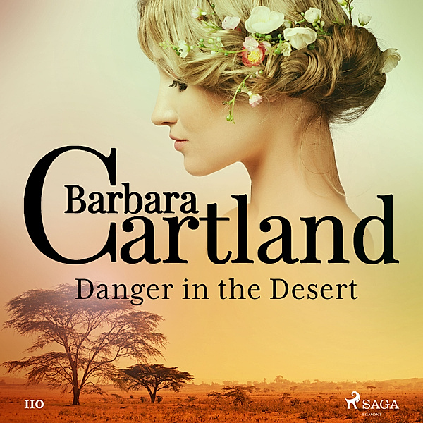 Barbara Cartland's Pink Collection - 110 - Danger in the Desert (Barbara Cartland's Pink Collection 110), Barbara Cartland