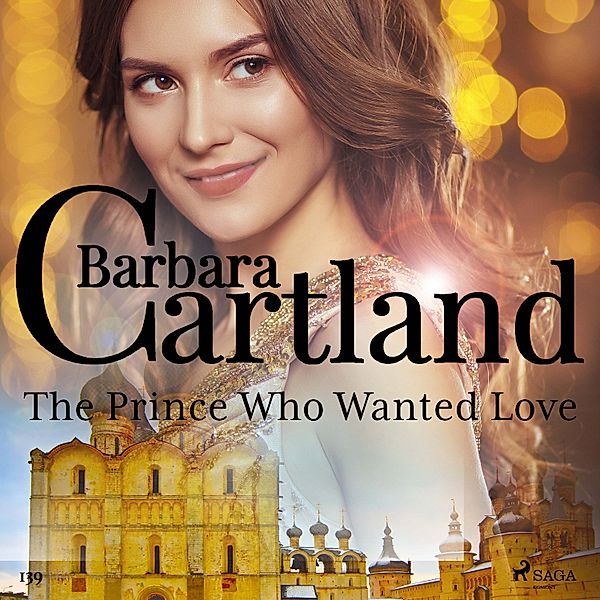 Barbara Cartland's Pink Collection - 139 - The Prince Who Wanted Love (Barbara Cartland's Pink Collection 139), Barbara Cartland