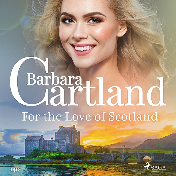 Barbara Cartland's Pink Collection - 140 - For the Love of Scotland (Barbara Cartland's Pink Collection 140), Barbara Cartland