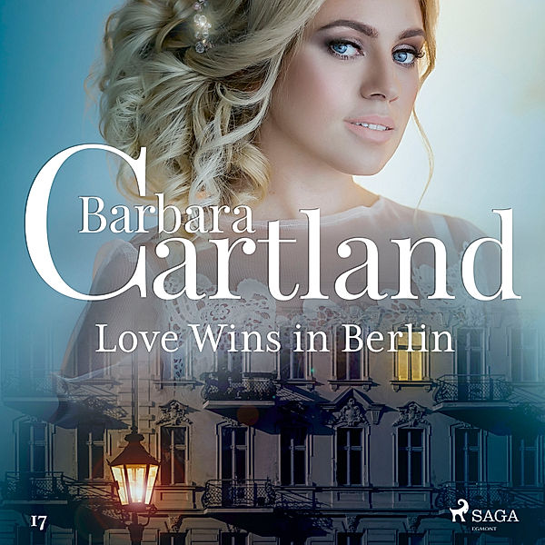 Barbara Cartland's Pink Collection - 17 - Love Wins in Berlin (Barbara Cartland's Pink Collection 17), Barbara Cartland