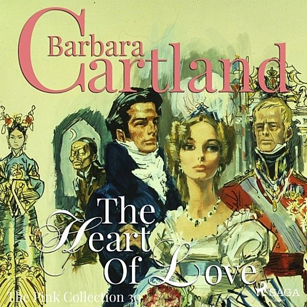 Barbara Cartland's Pink Collection - 30 - The Heart Of Love (Barbara Cartland's Pink Collection 30), Barbara Cartland