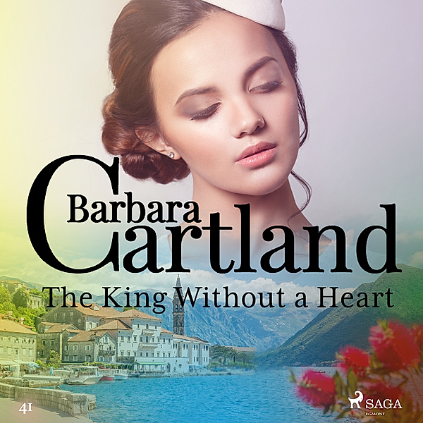Barbara Cartland's Pink Collection - 41 - The King Without a Heart (Barbara Cartland's Pink Collection 41), Barbara Cartland
