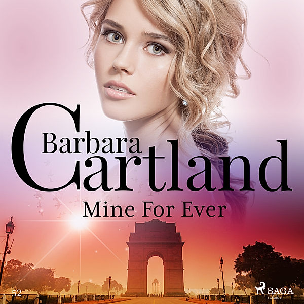 Barbara Cartland's Pink Collection - 52 - Mine For Ever (Barbara Cartland's Pink Collection 52), Barbara Cartland