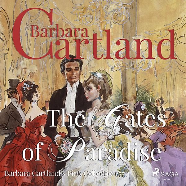 Barbara Cartland's Pink Collection - 77 - The Gates of Paradise (Barbara Cartland's Pink Collection 77), Barbara Cartland