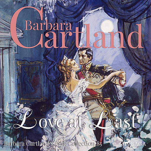 Barbara Cartland's Pink Collection - 85 - Love at Last (Barbara Cartland's Pink Collection 85), Barbara Cartland