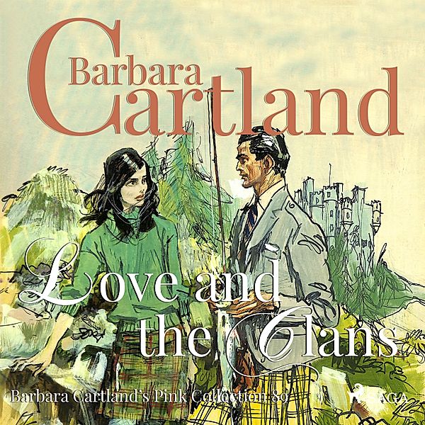 Barbara Cartland's Pink Collection - 89 - Love and the Clans (Barbara Cartland's Pink Collection 89), Barbara Cartland