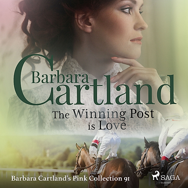 Barbara Cartland's Pink Collection - 91 - The Winning Post is Love (Barbara Cartland's Pink Collection 91), Barbara Cartland