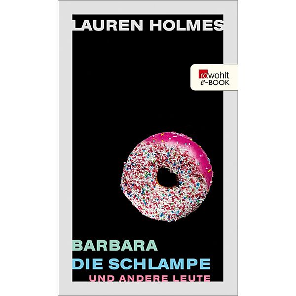 Barbara die Schlampe, Lauren Holmes