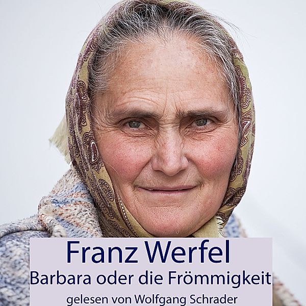 Barbara oder die Frömmigkeit, Franz Werfel