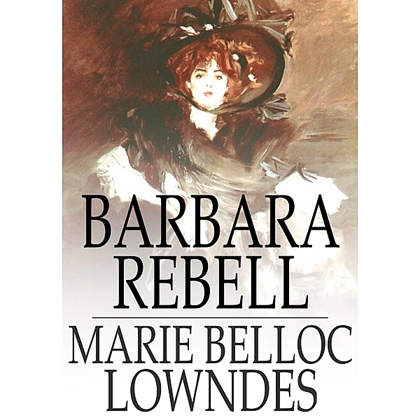 Barbara Rebell / The Floating Press, Marie Belloc Lowndes